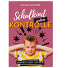 Schulkind außer Kontrolle- was wirklich hinter AD(H)S und Co steckt