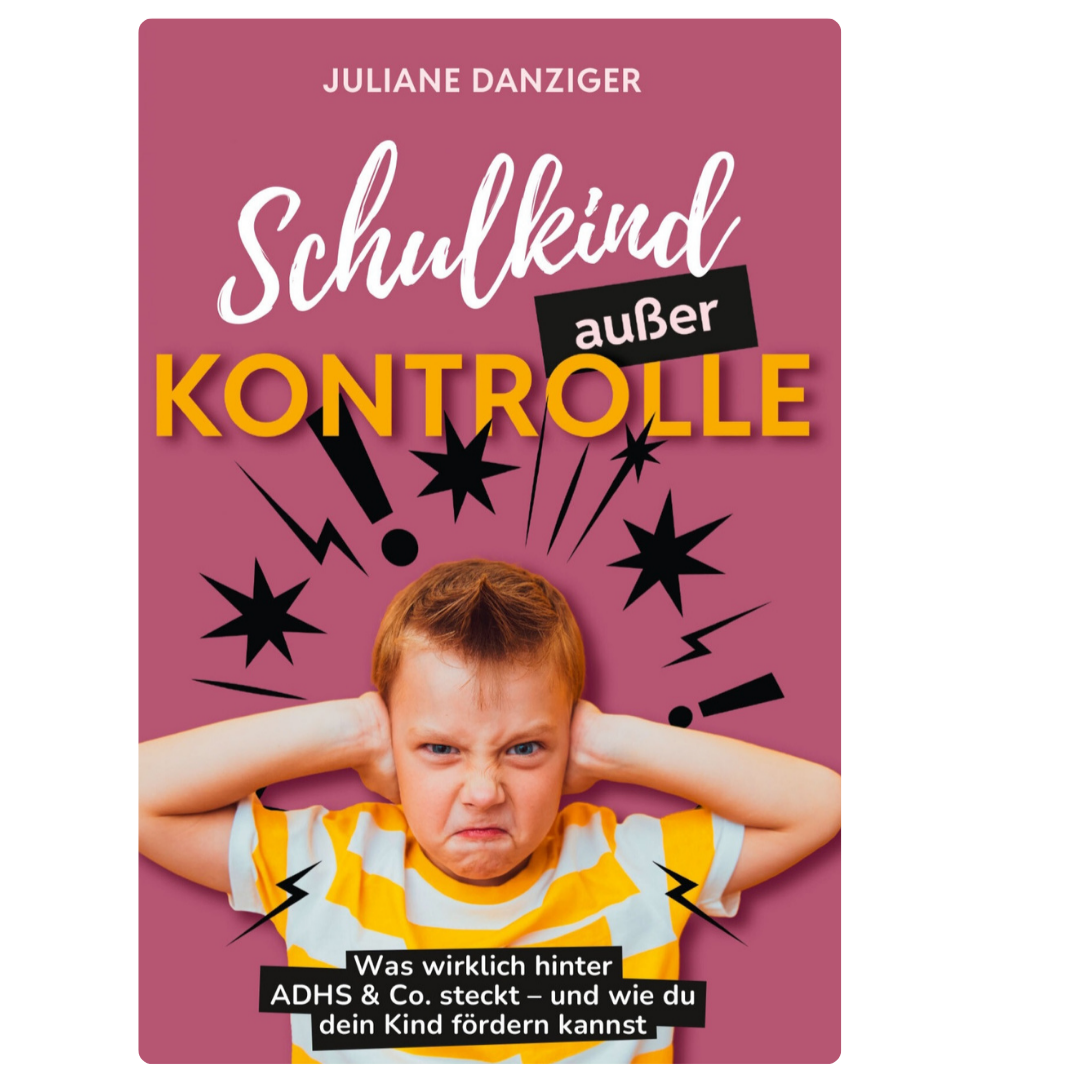 Schulkind außer Kontrolle- was wirklich hinter AD(H)S und Co steckt