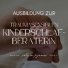 Ausbildung zur traumasensiblen Kinderschlafberaterin