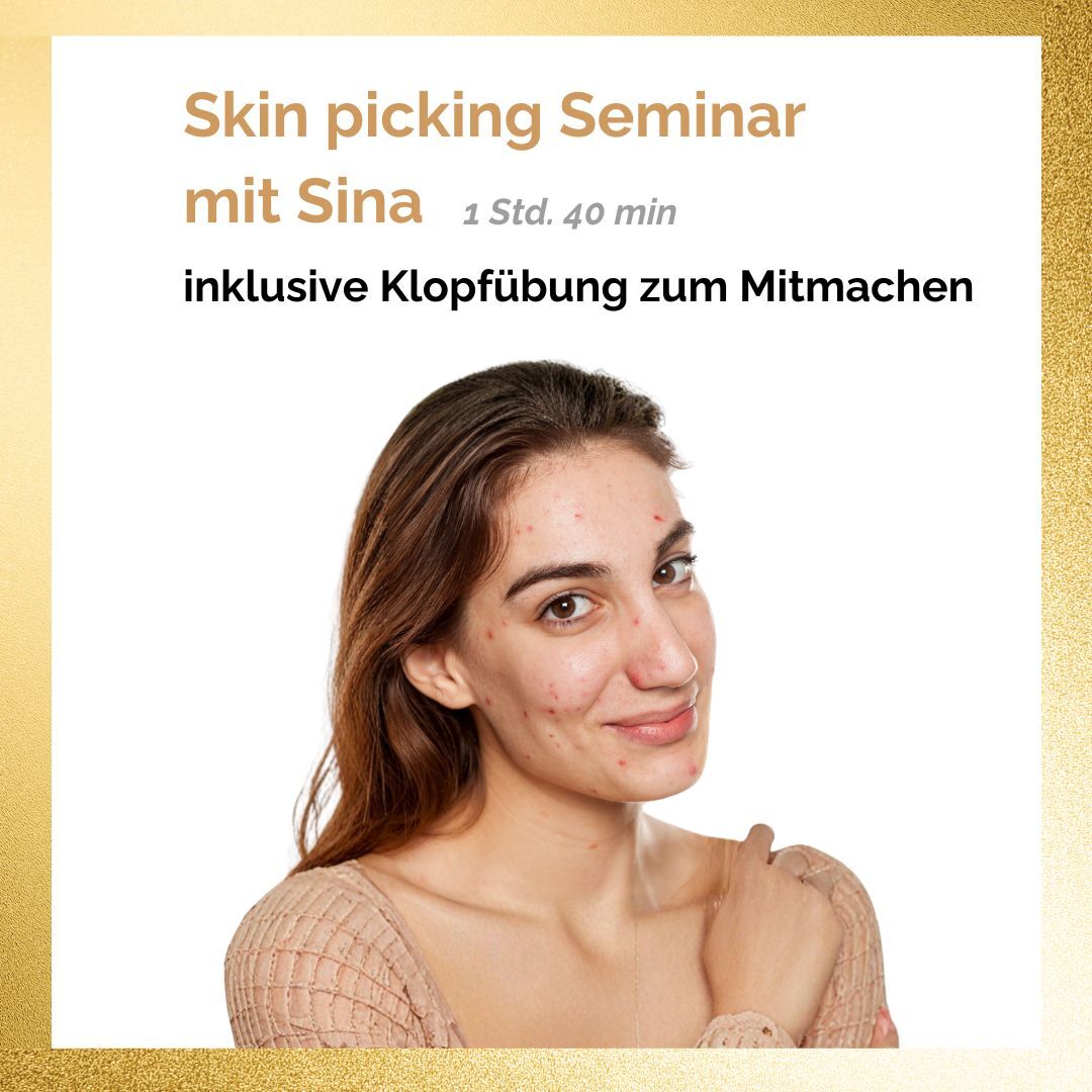 Skin picking Seminar inklusive Klopfübung zum mitmachen 100 Minuten