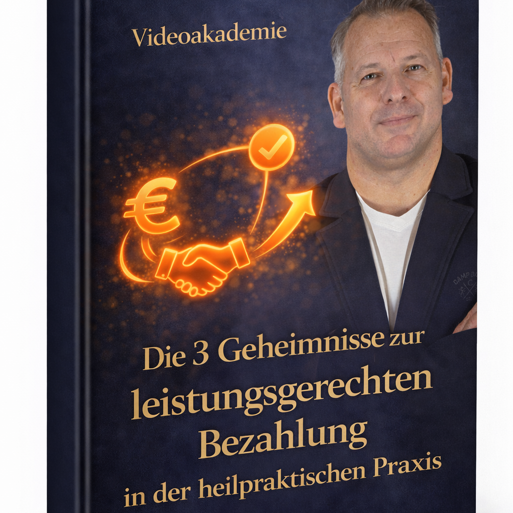 Videoakademie: Die 3 Geheimnisse zur leistungsgerechten Bezahlung in der heilkundlichen Praxis"