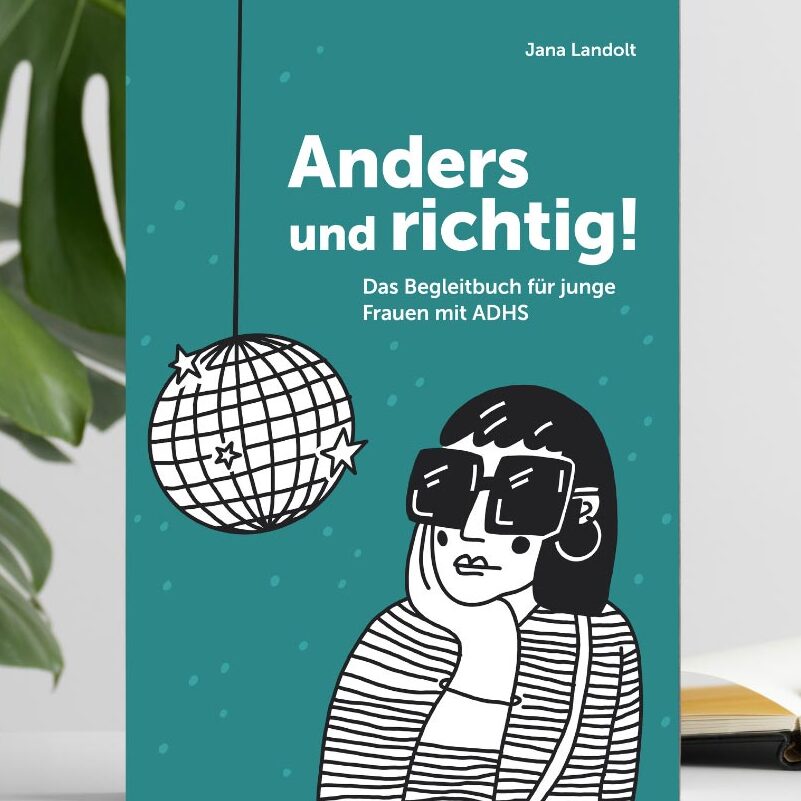Buchumschlag "Anders und richtig!"-Begleitbuch für junge Frauen mit ADHS