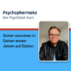 Psychopharmaka – Der PsychCast-Kurs von Dr. Jan Dreher