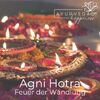 Agni Hotra Feuer der Wandlung