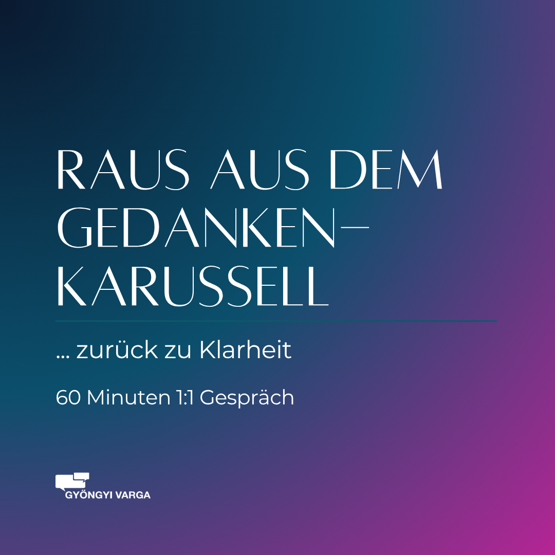 Raus aus dem Gedankenkarusell - zurück zu Klarheit
