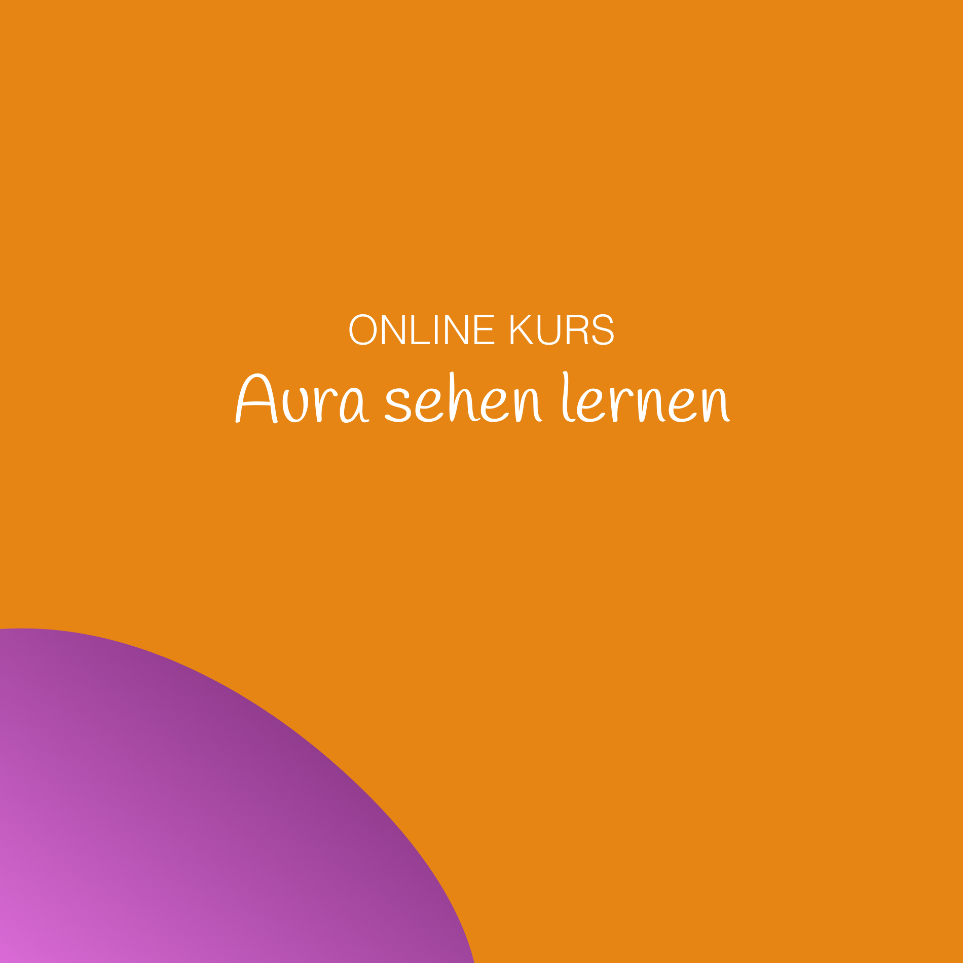 Thumnail für Kurs: Aura sehen lernen