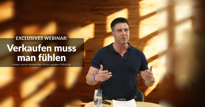 Verkaufen muss man fühlen Bild, exclusives Webinar für dich!