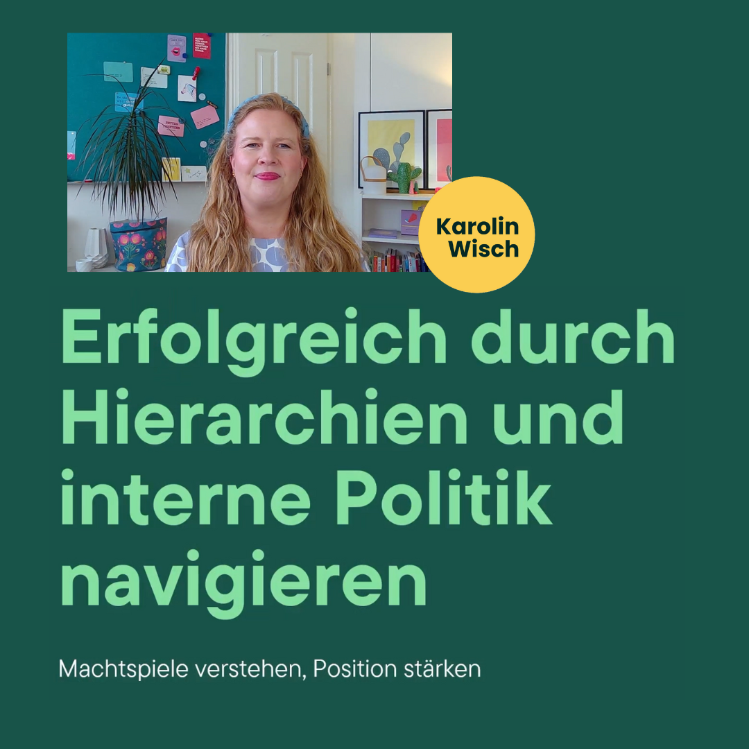 Banner für Masterclass 'Erfolgreich durch Hierarchien und interne Politik navigieren' und Foto von Karolin Wisch mit Logo