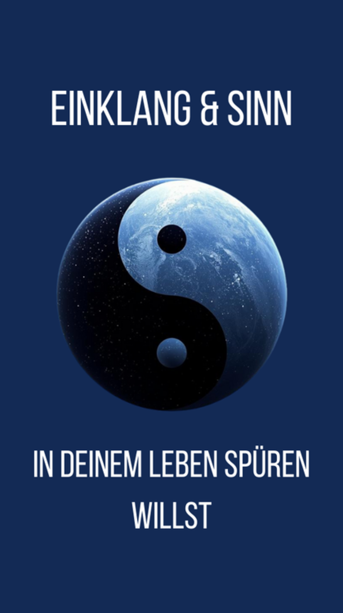 Einklang & Sinn - in deinem Leben spüren willst