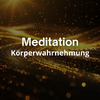 Meditation Körperwahrnehmung