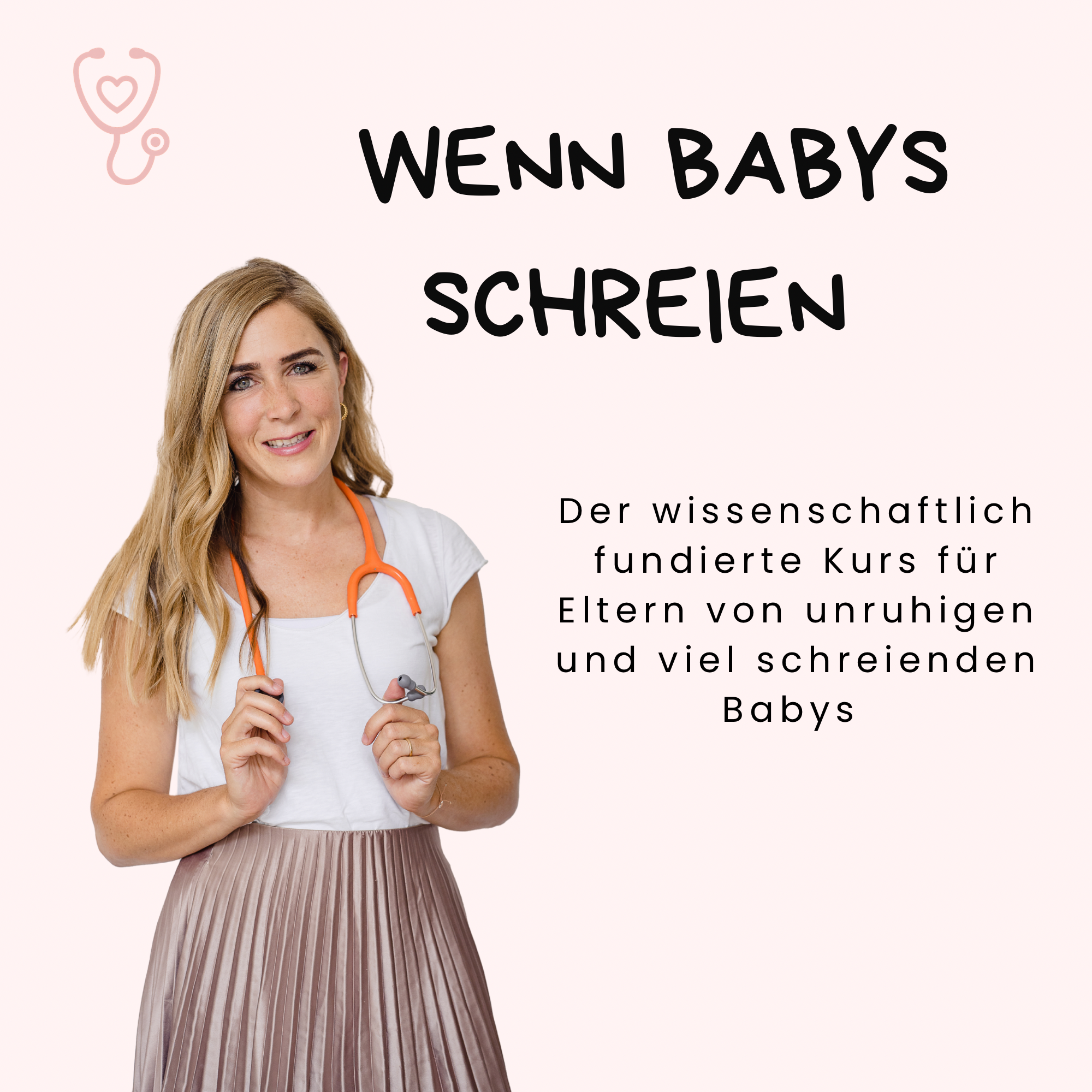 Wenn Babys schreien- der wissenschaftlich fundierte Kurs für Eltern von unruhigen und viel schreienden Babys