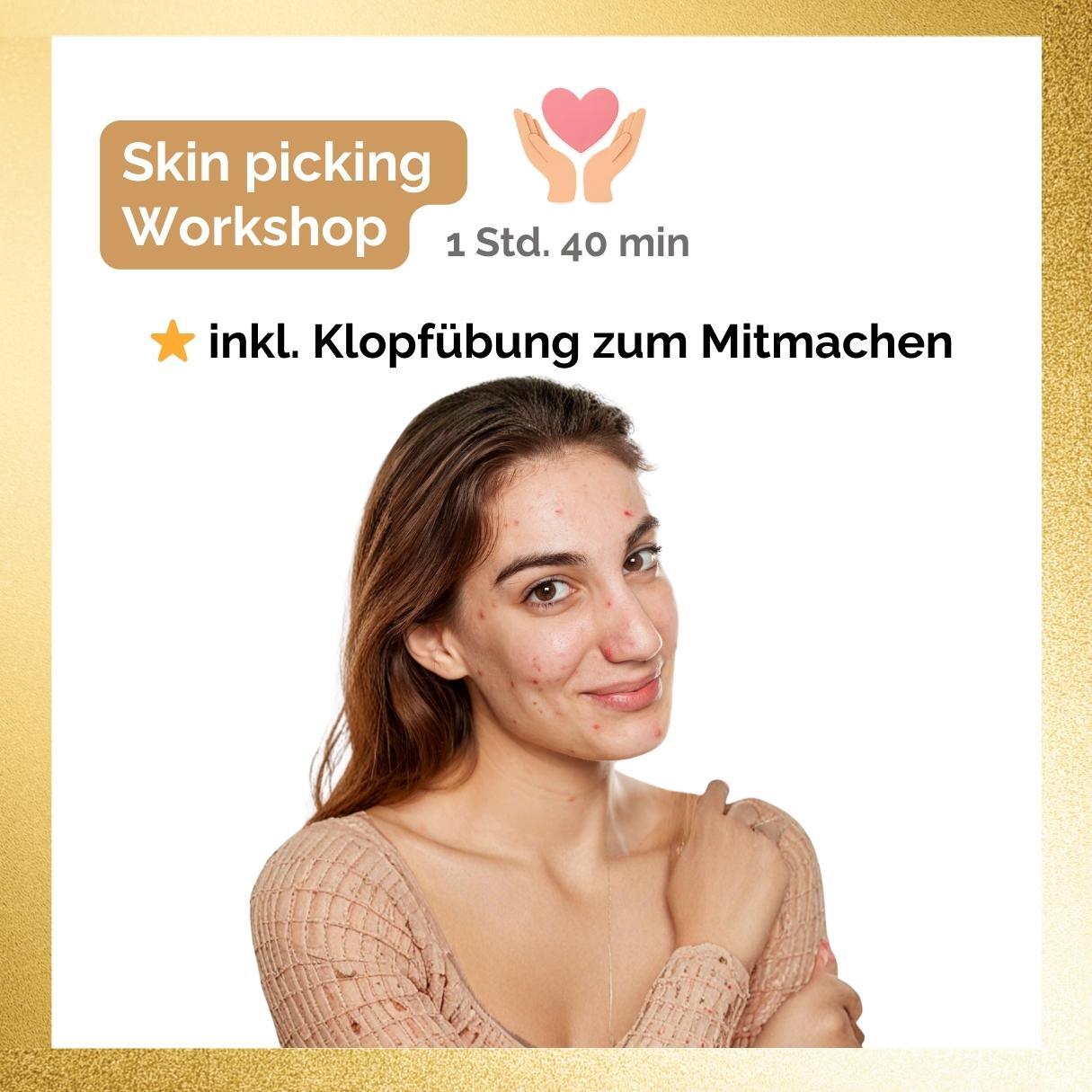 Skin picking Workshop inklusive Klopfübung zum mitmachen 100 Minuten