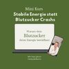 Mini-Kurs zum Thema Blutzucker und Energie von Anja Jansen