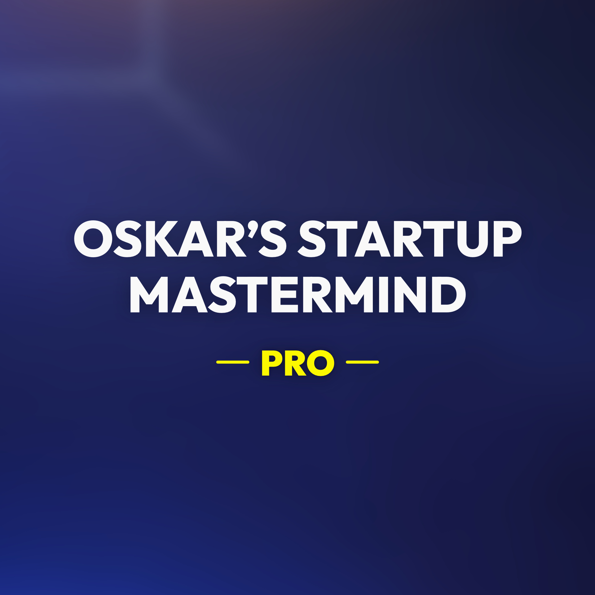 Oskar's Startup Mastermind Pro