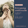 Erregung entfesseln
