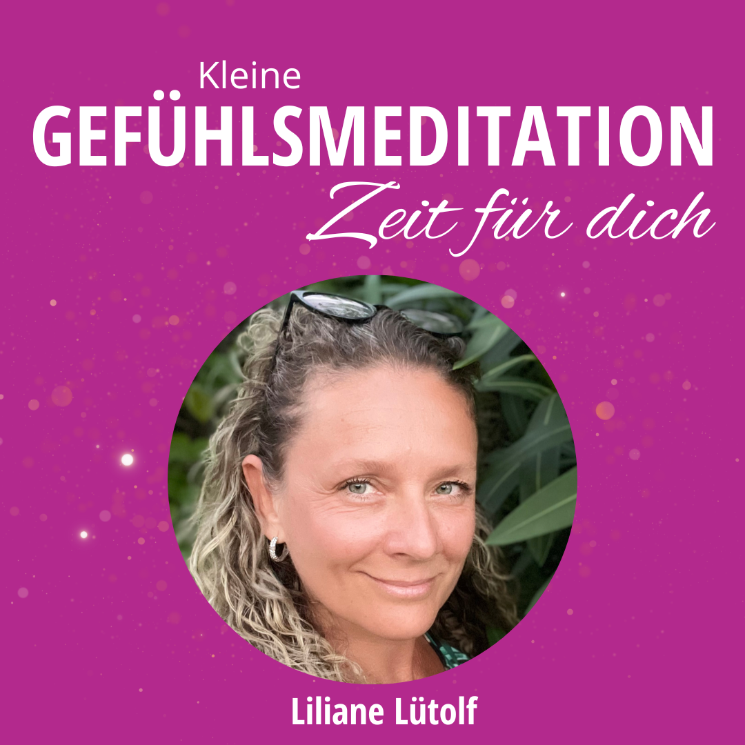 kleine Gefühlsmeditation Liliane-1080x1080.png